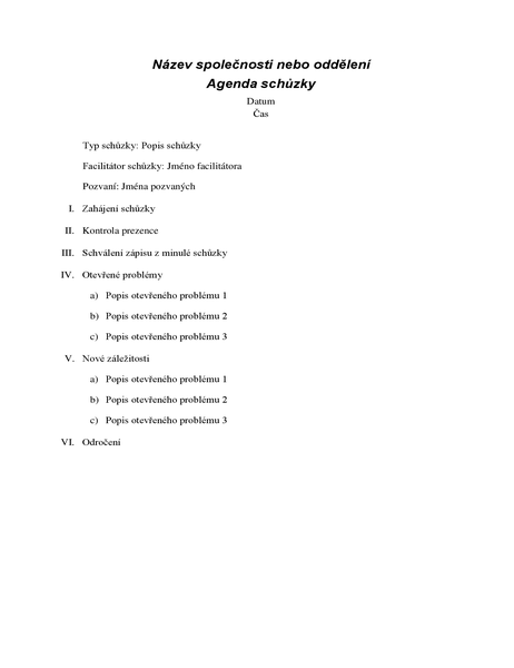 Agenda formální schůzky Agenda formální schůzky
