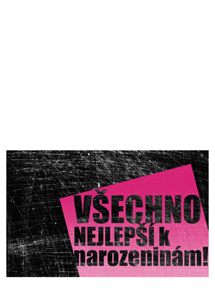 Přání k narozeninám, poškrábané pozadí (růžové, černé, přeložené napůl) Přání k narozeninám, poškrábané pozadí (růžové, černé, přeložené napůl)