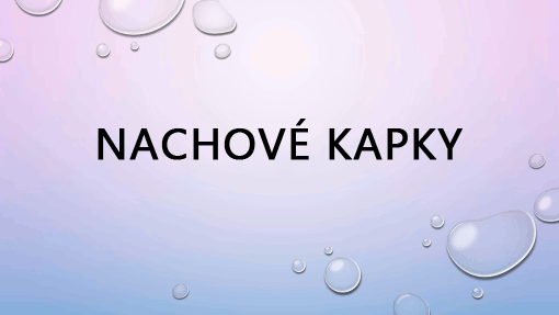Nachové kapky Nachové kapky