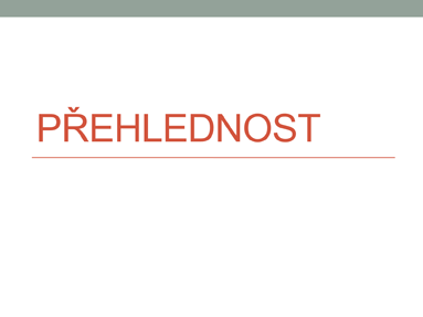 Přehlednost Přehlednost