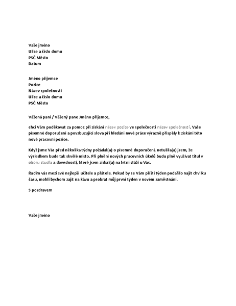 Děkovný dopis bývalému nadřízenému za doporučení, které vedlo k úspěchu při hledání práce Děkovný dopis bývalému nadřízenému za doporučení, které vedlo k úspěchu při hledání práce