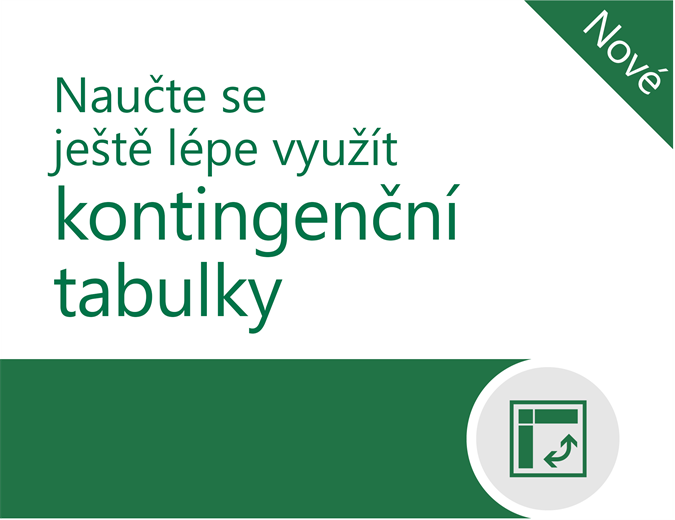 Naučte se ještě lépe využít kontingenční tabulky Naučte se ještě lépe využít kontingenční tabulky