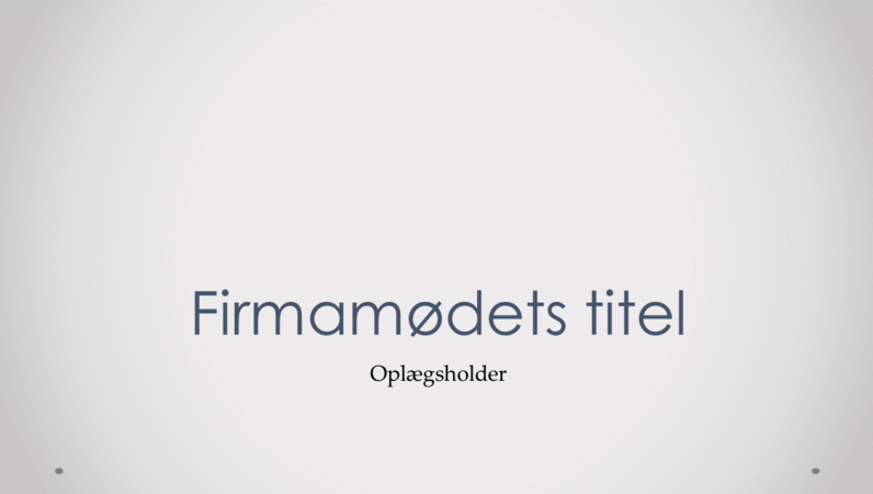 Præsentation til firmamøde Præsentation til firmamøde