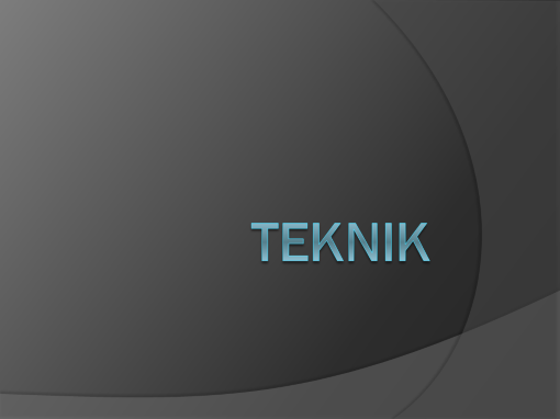 Teknik Teknik