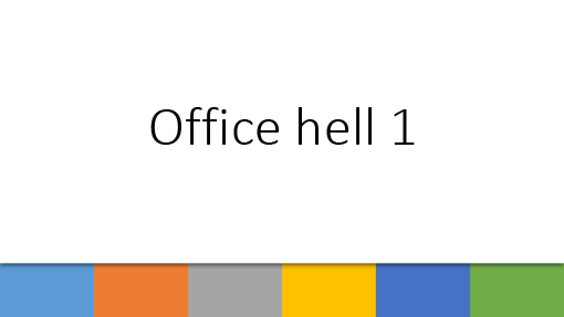 Office hell 1 Office hell 1