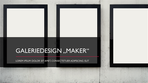 Design „Galerie Maker“ Design „Galerie Maker“