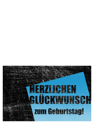 Geburtstagskarte, Hintergrund "Kratzer" (schwarz, blau, Mittelfaltung) Geburtstagskarte, Hintergrund "Kratzer" (schwarz, blau, Mittelfaltung)