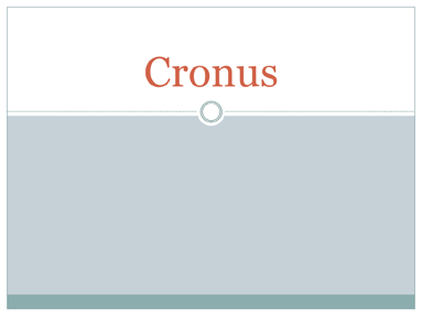Cronus Cronus