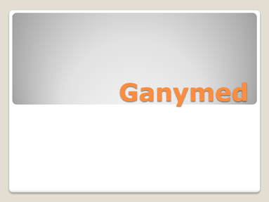 Ganymed Ganymed