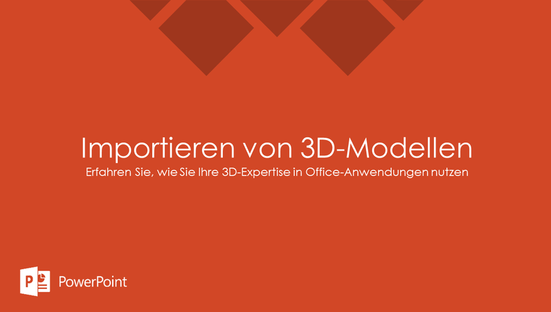 Importieren von 3D-Modellen Importieren von 3D-Modellen