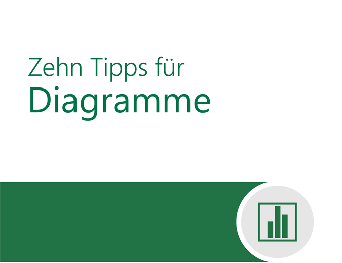 Zehn Tipps für Diagramme Zehn Tipps für Diagramme