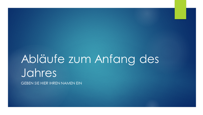 Abläufe zum Anfang des Jahres Abläufe zum Anfang des Jahres
