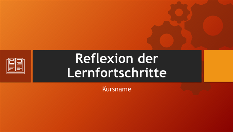 Reflexion der Lernfortschritte Reflexion der Lernfortschritte