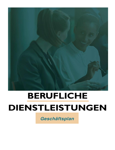 Geschäftsplan für professionelle Dienstleistungen Geschäftsplan für professionelle Dienstleistungen