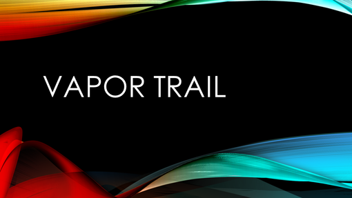 Vapor Trail Dark Vapor Trail Dark