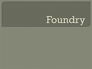 Foundry Foundry