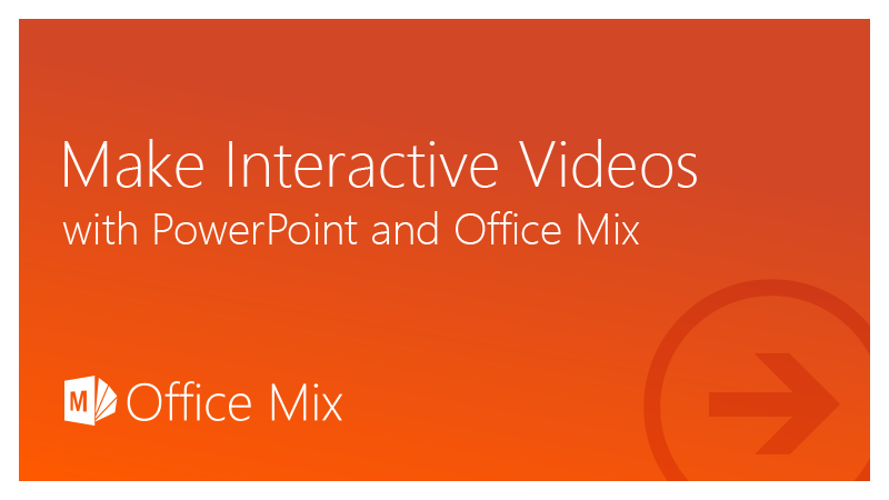 Create an Office Mix Create an Office Mix