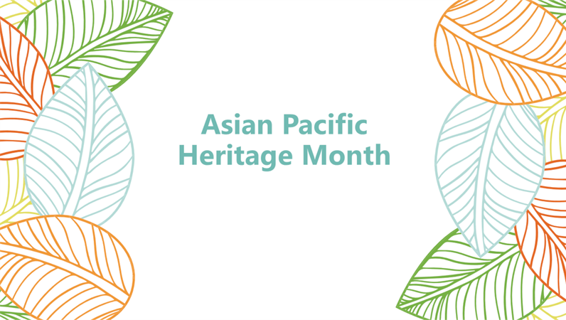 Asian Pacific American Heritage Month presentation Asian Pacific American Heritage Month presentation