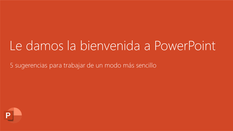 Le damos la bienvenida a PowerPoint Le damos la bienvenida a PowerPoint