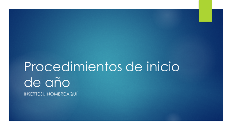 Procedimientos de inicio de año Procedimientos de inicio de año