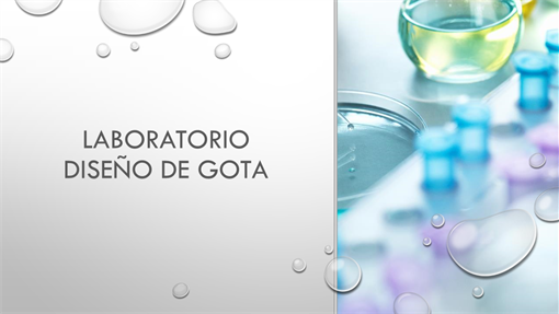 Diseño de gota de laboratorio Diseño de gota de laboratorio