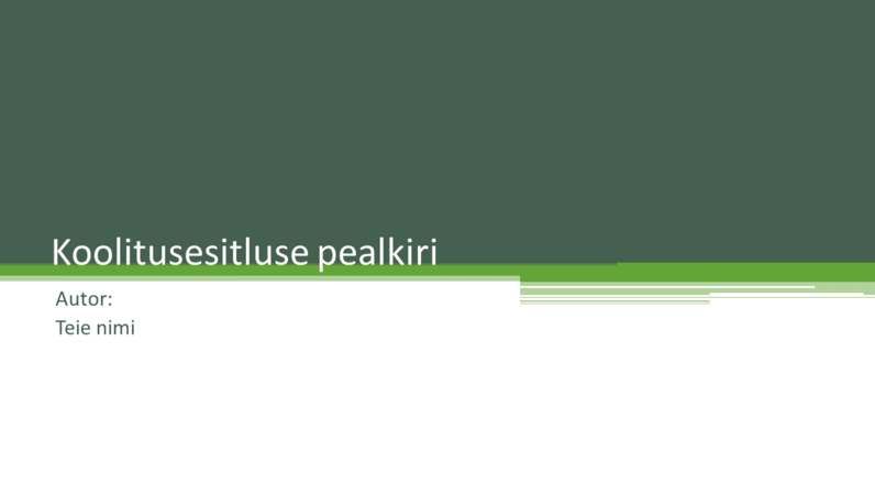 Koolitusesitlus Koolitusesitlus