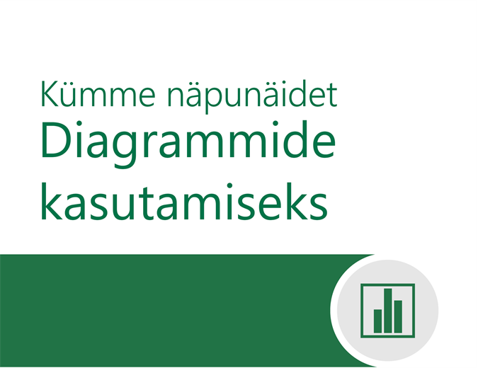 Kümme diagrammi kasutamise näpunäidet Kümme diagrammi kasutamise näpunäidet