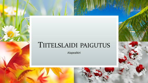 Nelja aastaajaga loodusteemaline esitlus (laiekraan) Nelja aastaajaga loodusteemaline esitlus (laiekraan)