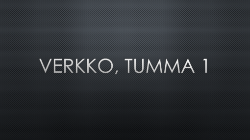 Verkkokuvio, tumma 1 Verkkokuvio, tumma 1