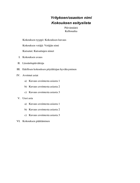 Muodollinen kokouksen esityslista Muodollinen kokouksen esityslista