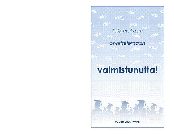 Kutsu valmistumisjuhliin (Valmistumisjuhlat-rakenne, puolitaitto) Kutsu valmistumisjuhliin (Valmistumisjuhlat-rakenne, puolitaitto)