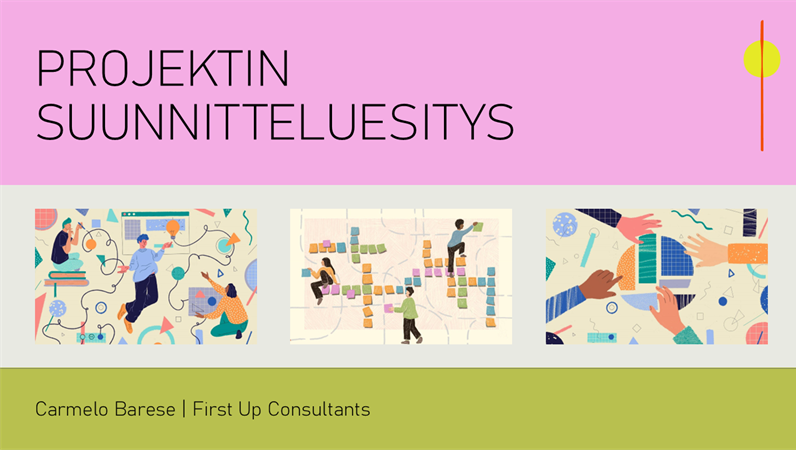 Yrityksen projektisuunnitelman esittely (laajakuva) Yrityksen projektisuunnitelman esittely (laajakuva)