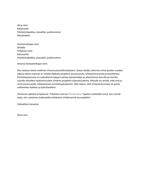 Kirje, jolla ilmoitetaan esimiehen kanssa ilmenneistä ristiriidoista johtuvasta irtisanoutumisesta Kirje, jolla ilmoitetaan esimiehen kanssa ilmenneistä ristiriidoista johtuvasta irtisanoutumisesta