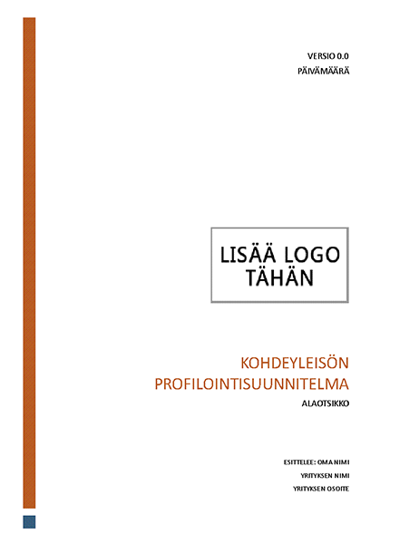 Kohdeyleisön profilointisuunnitelma Kohdeyleisön profilointisuunnitelma