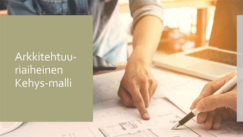 Arkkitehtuuriaiheinen Kehys-malli Arkkitehtuuriaiheinen Kehys-malli