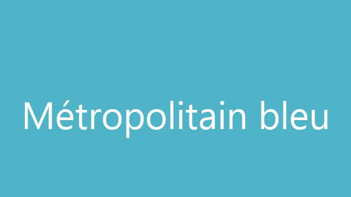 Métropolitain bleu Métropolitain bleu