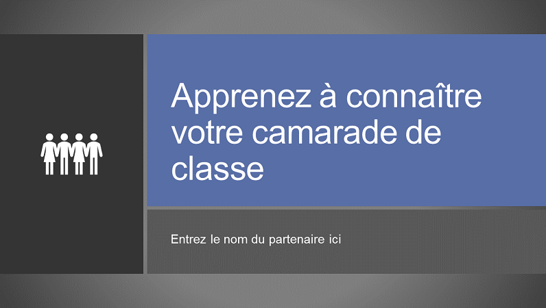 Apprenez à connaitre votre camarade de classe Apprenez à connaitre votre camarade de classe