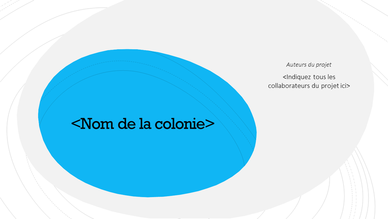 Créer votre propre colonie Créer votre propre colonie