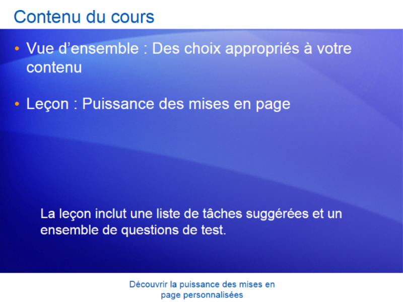 Présentation de formation : PowerPoint 2007—Découvrir la puissance des mises en page personnalisées Présentation de formation : PowerPoint 2007—Découvrir la puissance des mises en page personnalisées