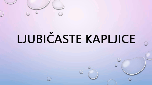 Ljubičaste kapljice Ljubičaste kapljice