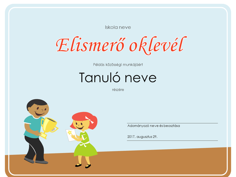 Elismerő oklevél (általános iskolai diákoknak) Elismerő oklevél (általános iskolai diákoknak)