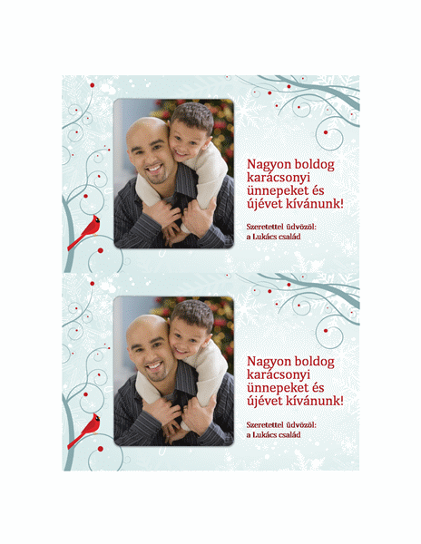 Fényképes üdvözlőlap (hópelyhes díszítés) Fényképes üdvözlőlap (hópelyhes díszítés)