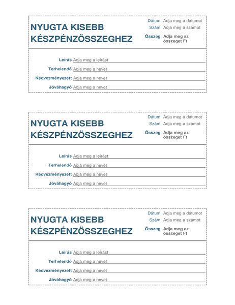 Nyugta kisebb készpénzösszeghez (oldalanként 3) Nyugta kisebb készpénzösszeghez (oldalanként 3)