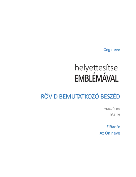 Rövid bemutatkozó beszéd Rövid bemutatkozó beszéd