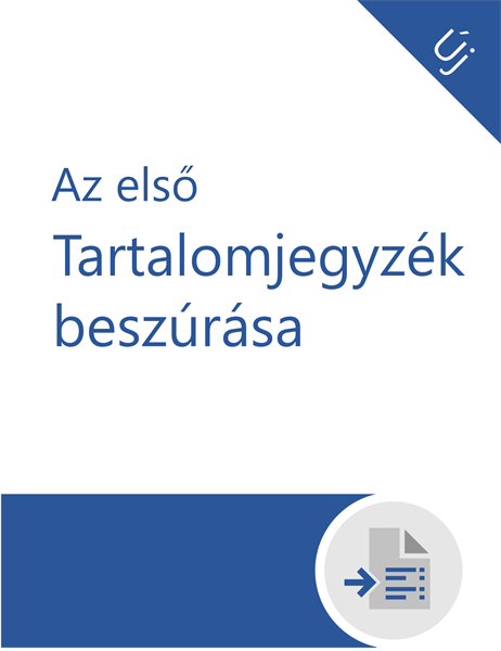 Oktatóanyag az első tartalomjegyzék beszúrásához Oktatóanyag az első tartalomjegyzék beszúrásához