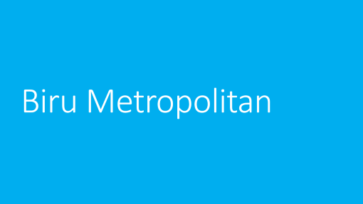 Biru Metropilitan Biru Metropilitan