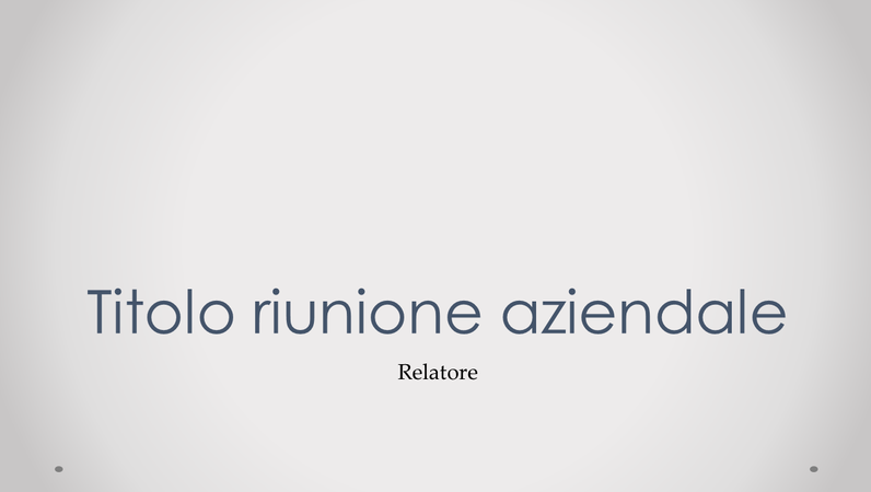 Presentazione riunione aziendale Presentazione riunione aziendale