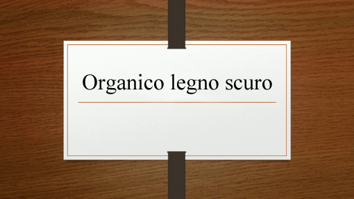 Organico legno scuro