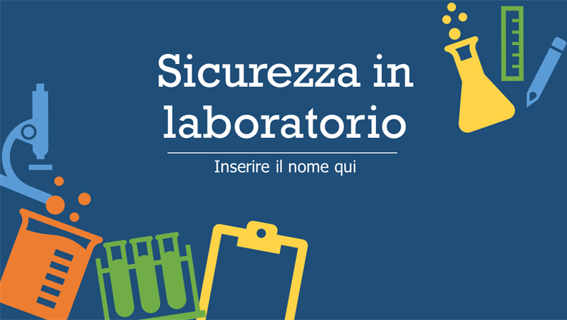 Sicurezza in laboratorio Sicurezza in laboratorio