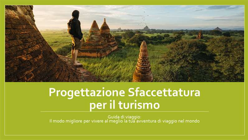 Progettazione Sfaccettatura per il turismo Progettazione Sfaccettatura per il turismo